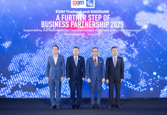EXIM BANK จับมือ SINOSURE สนับสนุนผู้ประกอบการไทย-จีน ขยายการส่งออกและลงทุนระหว่างประเทศในบริบทโลกใหม่