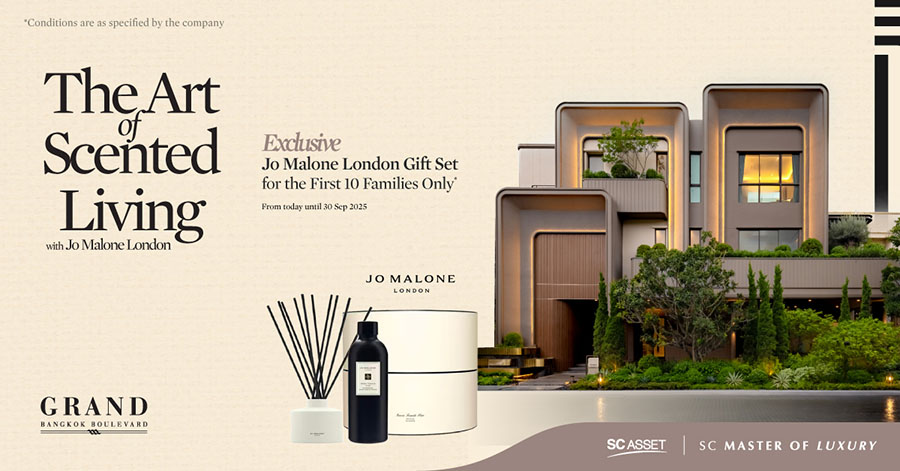 SC Asset x Jo Malone London เปิดประสบการณ์ความหรูหราผ่านกลิ่นหอมและการออกแบบบนคฤหาสน์หรู Grand Bangkok Boulevard 15 พร้อมเซ็ทของขวัญมูลค่ารวมกว่า 300,000 บาท*
