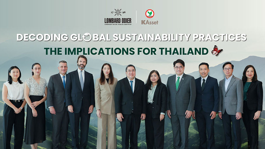 KAsset และ Lombard Odier จัดงานสัมมนา ‘Decoding Global Sustainability Practices: The Implications for Thailand’